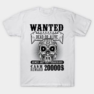 Wanted dead or alive armed and dangerous cash 20000$ reward T-Shirt